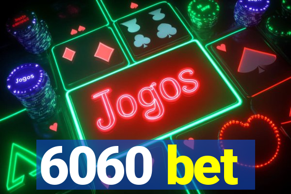 6060 bet