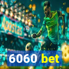 6060 bet
