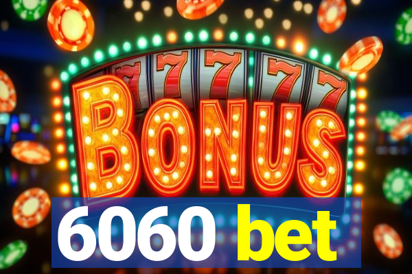 6060 bet