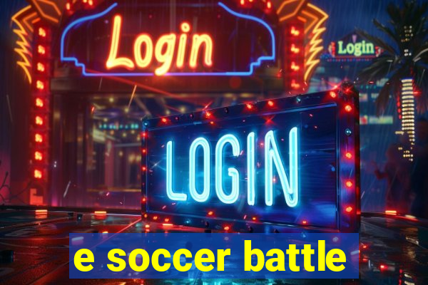 e soccer battle