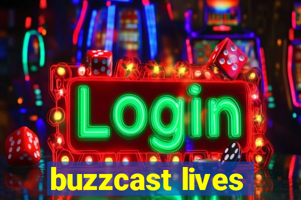 buzzcast lives