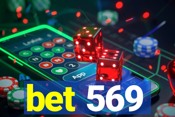 bet 569