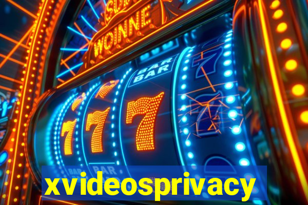 xvideosprivacy