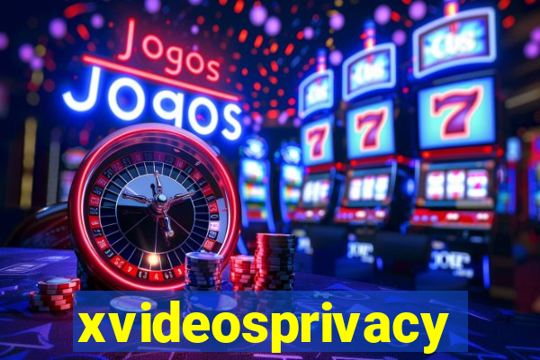 xvideosprivacy