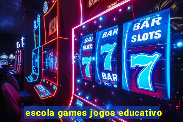 escola games jogos educativo