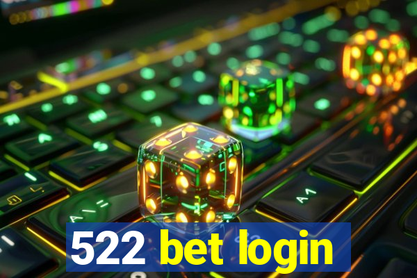 522 bet login