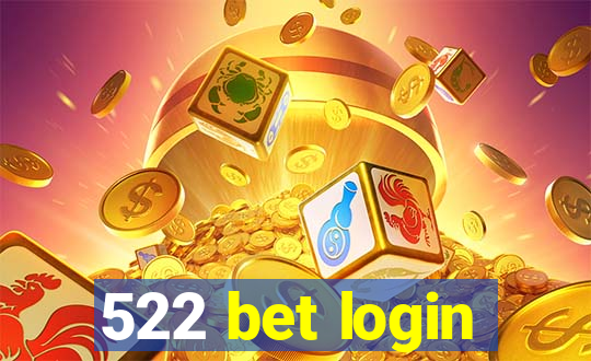 522 bet login