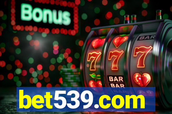 bet539.com