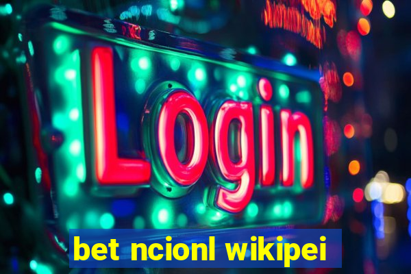 bet ncionl wikipei