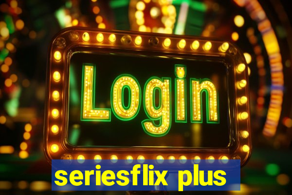 seriesflix plus