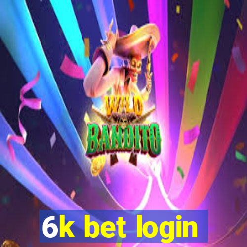 6k bet login