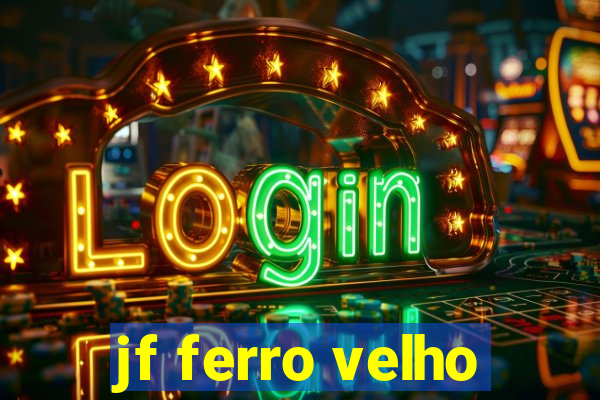 jf ferro velho
