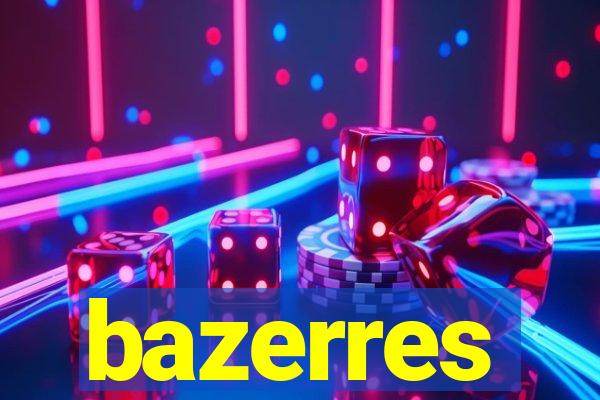 bazerres