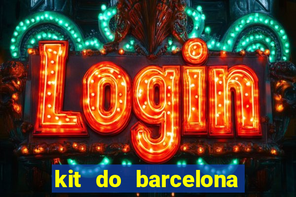 kit do barcelona dls 19