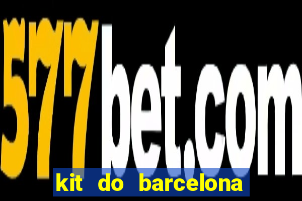kit do barcelona dls 19