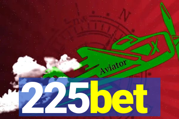 225bet