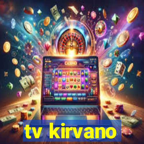 tv kirvano