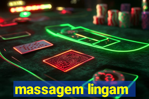 massagem lingam