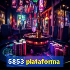 5853 plataforma