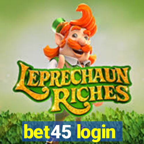 bet45 login