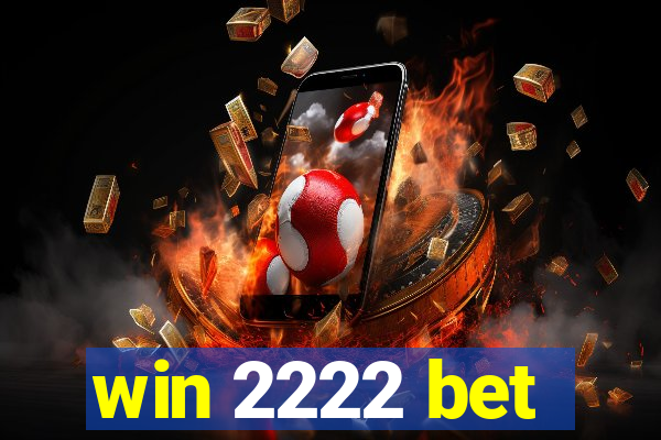 win 2222 bet