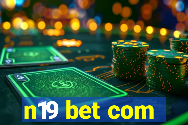 n19 bet com