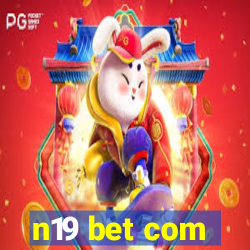 n19 bet com