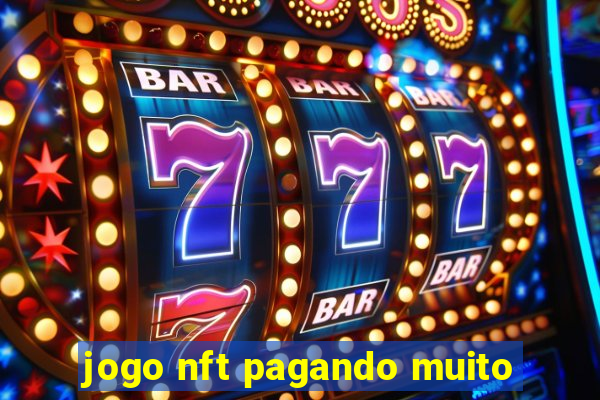 jogo nft pagando muito
