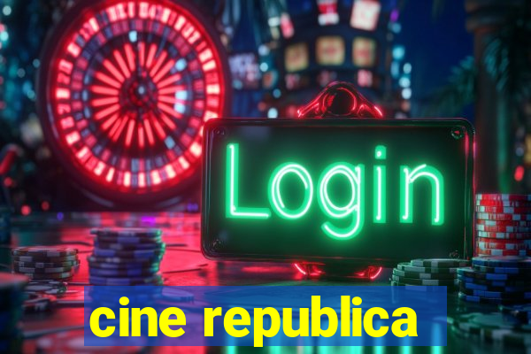 cine republica