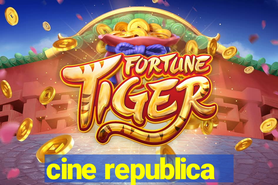 cine republica