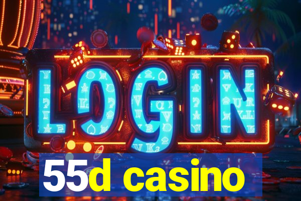 55d casino