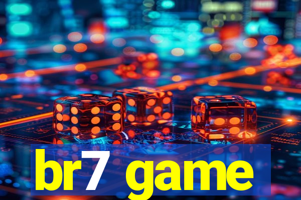 br7 game