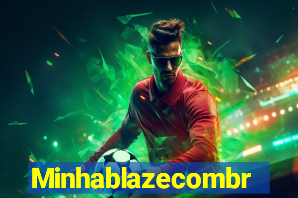 Minhablazecombr