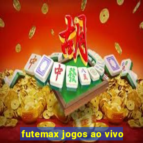 futemax jogos ao vivo