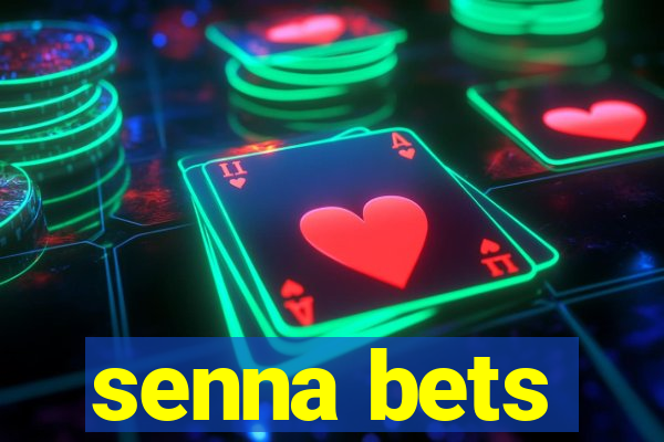 senna bets