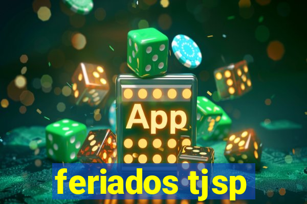 feriados tjsp