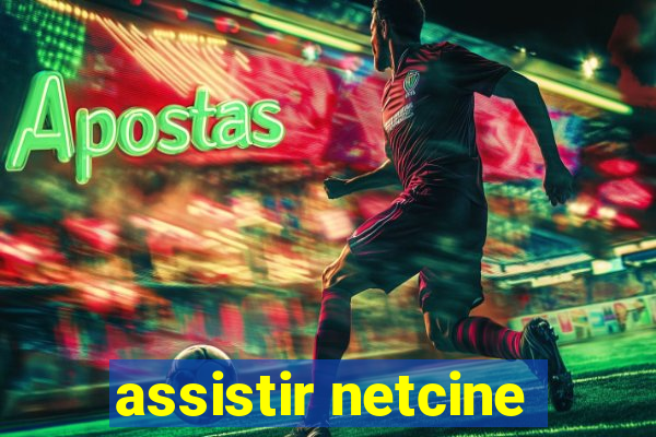 assistir netcine
