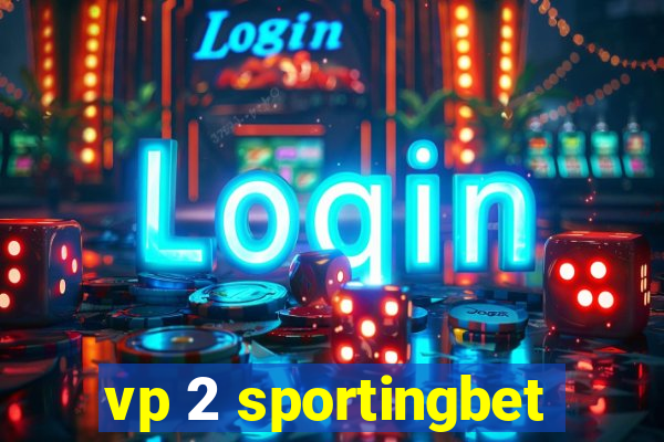 vp 2 sportingbet