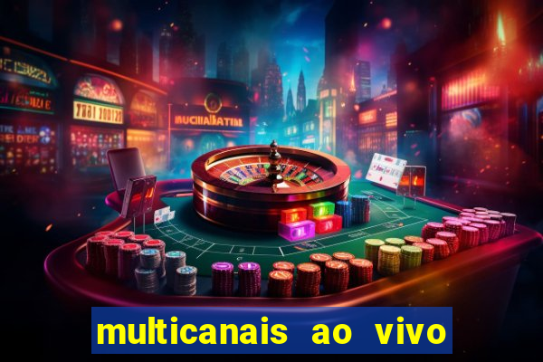 multicanais ao vivo jogo do flamengo