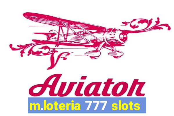 m.loteria 777 slots