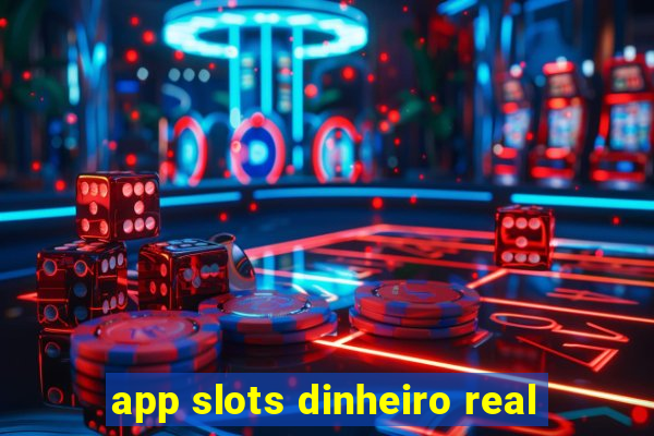 app slots dinheiro real