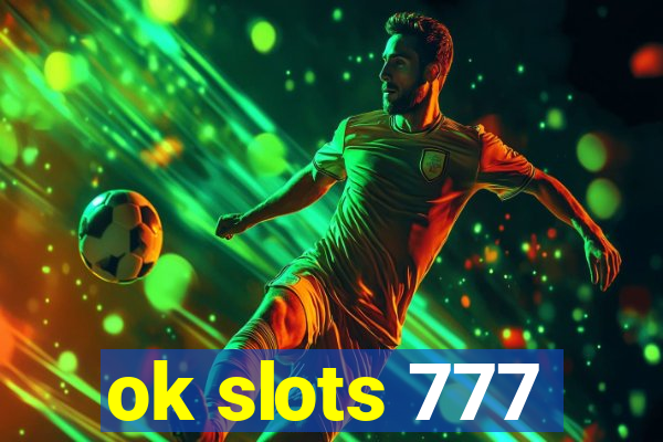ok slots 777