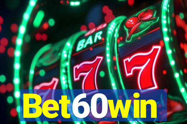 Bet60win