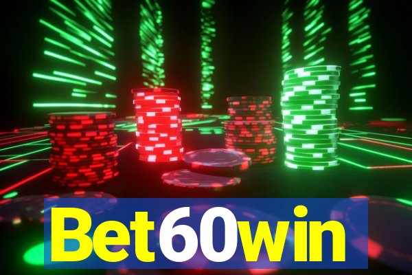 Bet60win