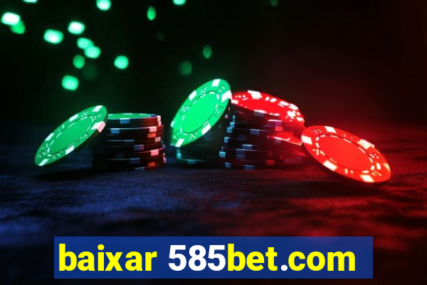 baixar 585bet.com