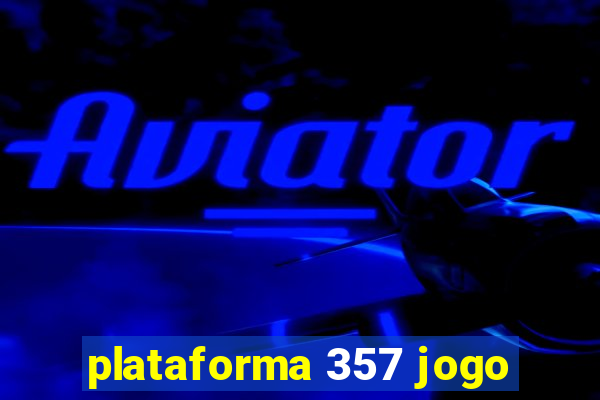 plataforma 357 jogo