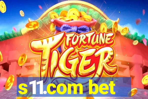 s11.com bet
