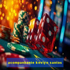 acompanhante kevlyn santos