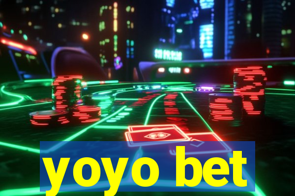 yoyo bet