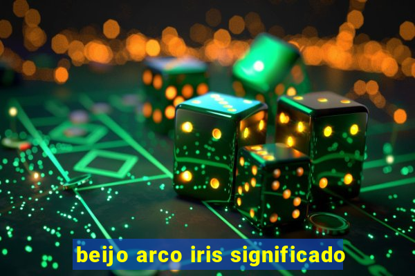 beijo arco iris significado